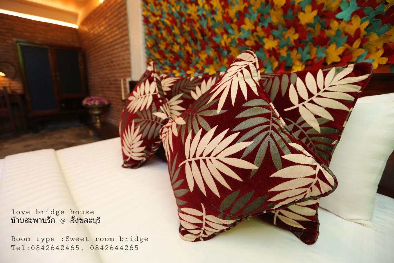 Love Bridge House บ้านสะพานรัก Sangkhla Buri Buitenkant foto